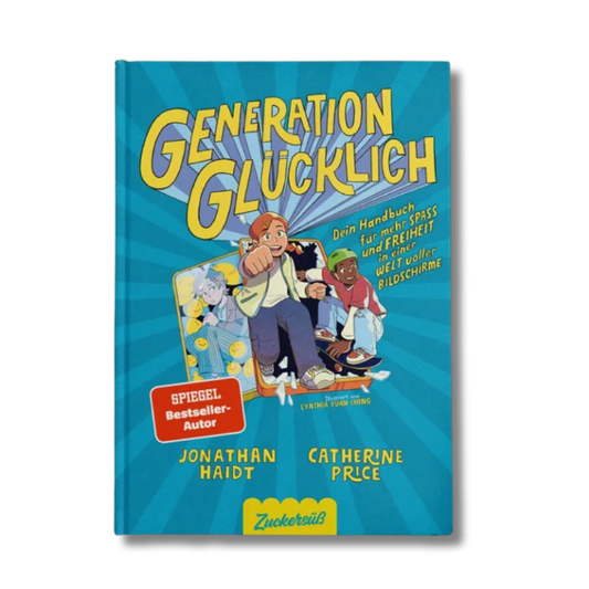 Auf dem Cover von „Generation Glücklich“ aus dem Zuckersüß-Verlag sind drei lächelnde Kinder zu sehen, die elektronische Geräte benutzen – ein Bild, das die digitale Welt veranschaulicht, in der die Jugend von heute aufwächst. Vor blauem Hintergrund sticht der gelbe Titeltext hervor, während die Autoren Jonathan Haidt und Catherine Price unten aufgeführt sind.