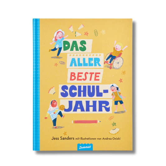 Das Buch „Das allerbeste Schuljahr“ vom Zuckersüß Verlag besticht durch ein farbenfrohes Cover mit bunten Schriftzügen und lebhaften Illustrationen, die verschiedene spielende Kinder zeigen – darunter auch ein Kind im Rollstuhl. Vor einem leuchtend gelben Hintergrund, der mit verstreuten Schulsachen verziert ist, feiert dieses fröhliche Kinderbuch den Schulalltag und die Freuden der Freundschaft.