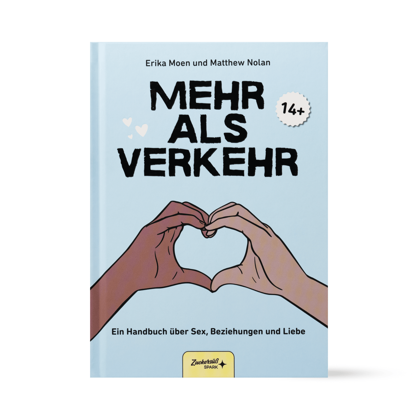 Das Buch "Mehr als Verkehr" vom Zuckersüß Verlag zeigt auf dem Cover zwei unterschiedlich farbige Hände, die ein Herz bilden. Diese Graphic Novel ab 14 Jahren vermittelt Wissen über Sex und Liebe.