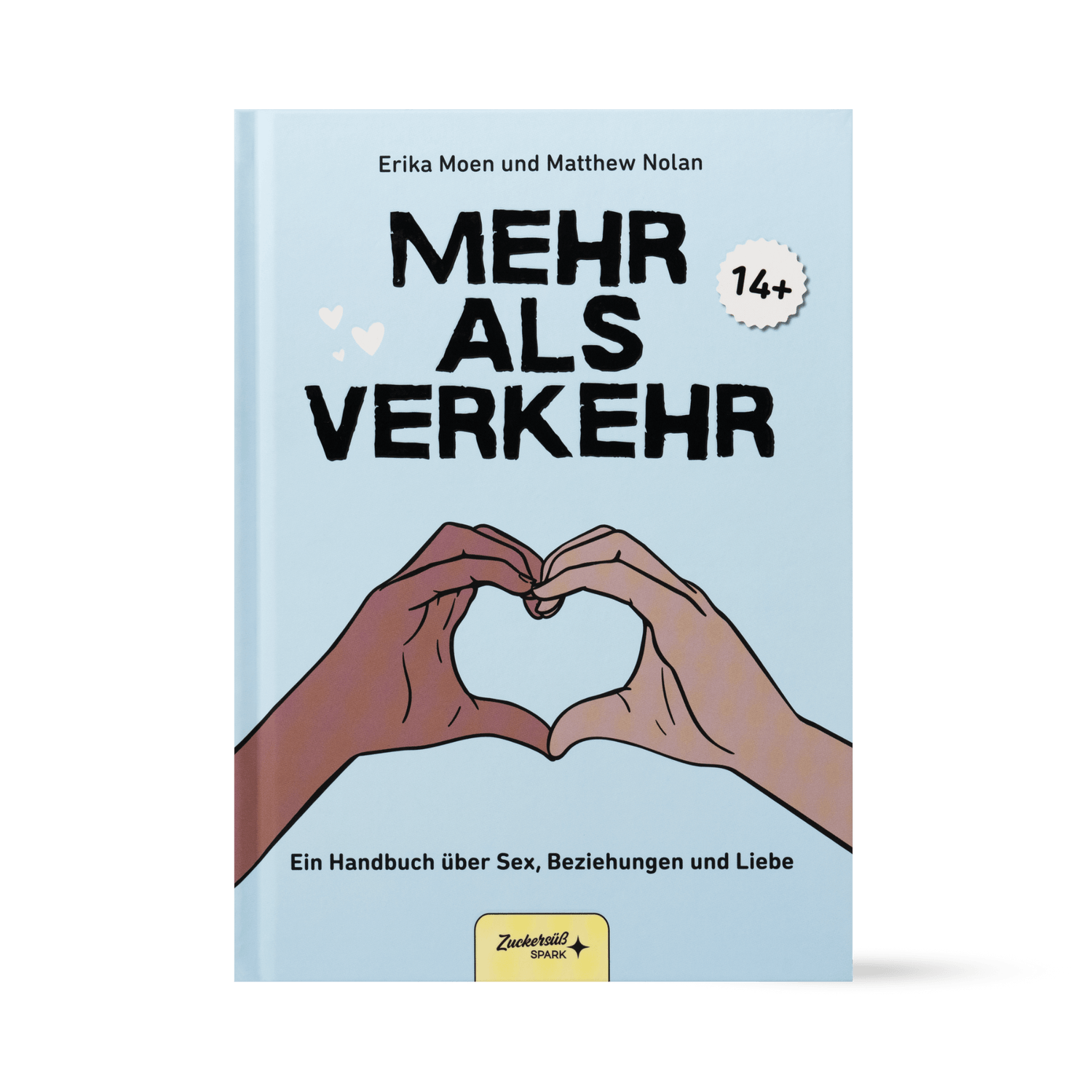 Das Buch "Mehr als Verkehr" vom Zuckersüß Verlag zeigt auf dem Cover zwei unterschiedlich farbige Hände, die ein Herz bilden. Diese Graphic Novel ab 14 Jahren vermittelt Wissen über Sex und Liebe.